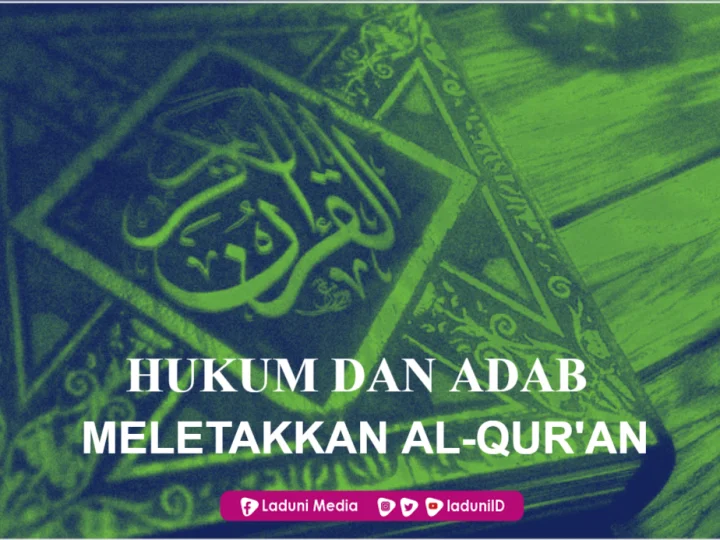 Hukum dan Adab Meletakkan Al-Qur’an