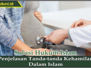 Penjelasan Tanda-tanda Kehamilan dalam Islam