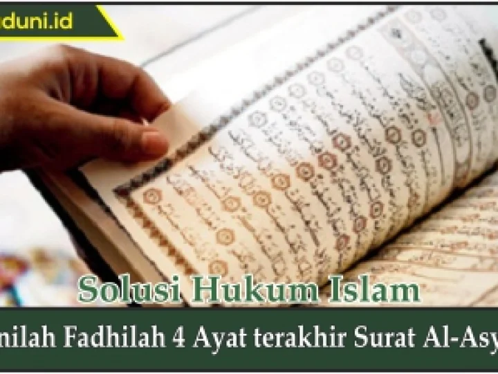 Inilah Fadhilah 4 Ayat terakhir Surat Al-Asyr