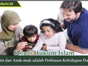 Harta dan Anak-anak adalah Perhiasan Kehidupan Dunia