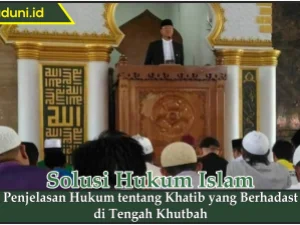 Hukum  Khatib yang Berhadast di Tengah Khutbah