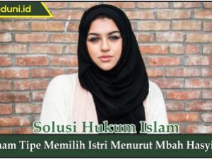 Enam Tipe Memilih Istri Menurut Mbah Hasyim