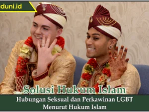 Hubungan Seksual dan Perkawinan LGBT Menurut Hukum Islam