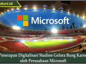 Penerapan Digitalisasi Stadion Gelora Bung Karno oleh Perusahaan Microsoft