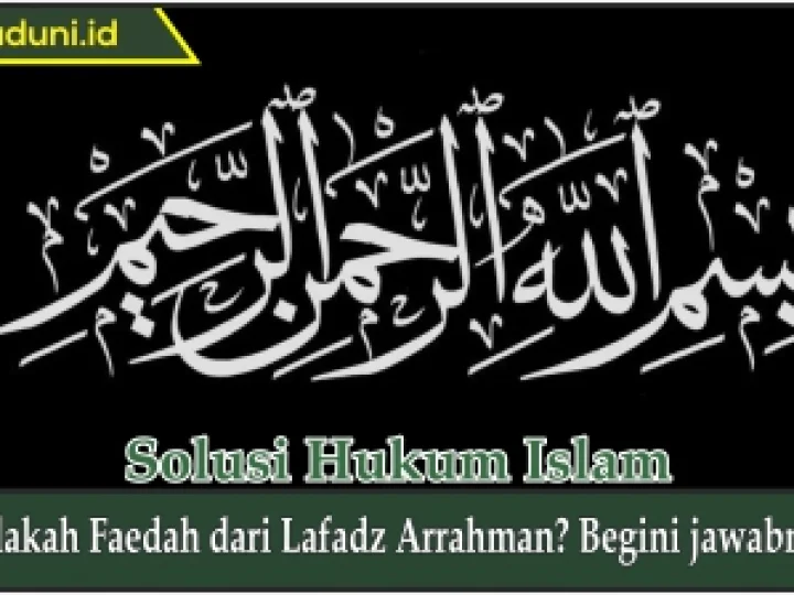 Manfaat dari Lafadz Arrahman?