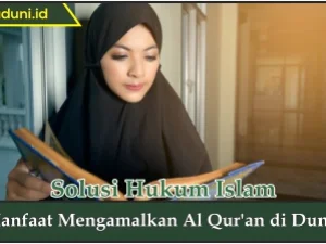 Manfaat Mengamalkan Al Qur'an di Dunia