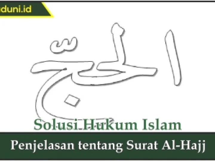 Penjelasan tentang Surat Al-Hajj