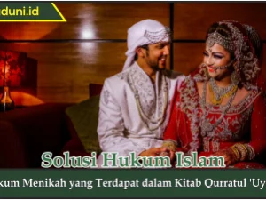 Hukum Menikah yang Terdapat dalam Kitab Qurratul 'Uyuun