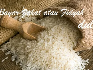Bayar Zakat Dulu atau Bayar Fidyah?