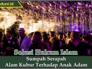 Sumpah Serapah Alam Kubur Terhadap Anak Adam