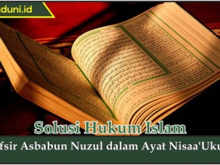 Tafsir Asbabun Nuzul dalam Ayat Nisaa'Ukum