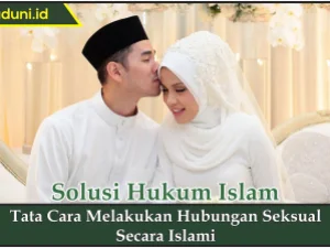 Tata Cara Melakukan Hubungan Seksual Secara Islami