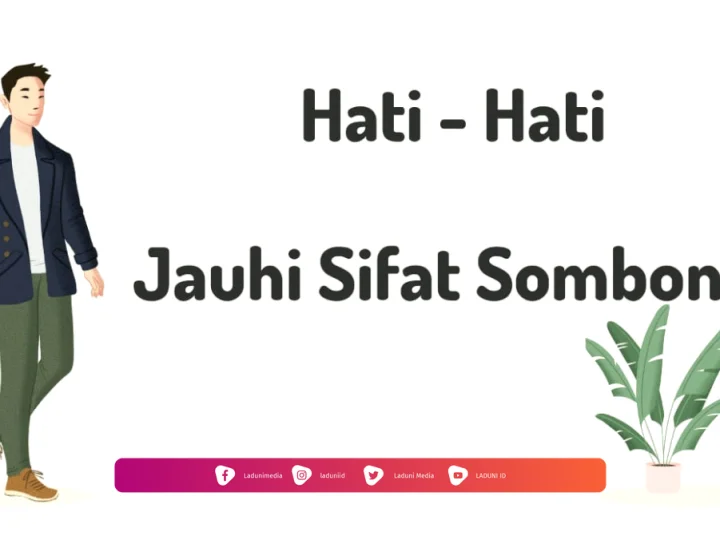 Al-Qur'an dan Hadis Tentang Bahaya Kesombongan