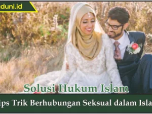 Tips Trik Berhubungan Seksual dalam Islam