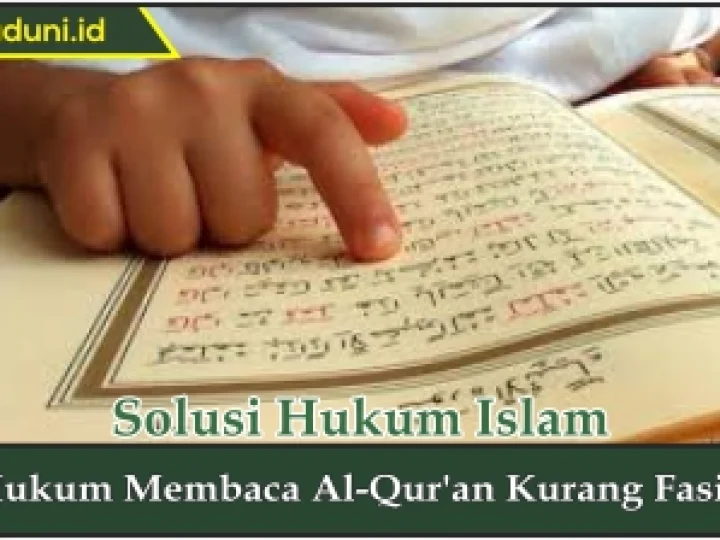 Hukum Membaca Al Qur'an Kurang Fasih