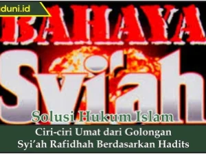 Ciri-ciri Umat dari Golongan Syi’ah Rafidhah Berdasarkan Hadis