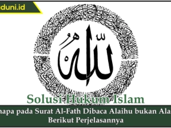 Kenapa pada Surat Al-Fath Dibaca Alaihu Bukan Alaihi?