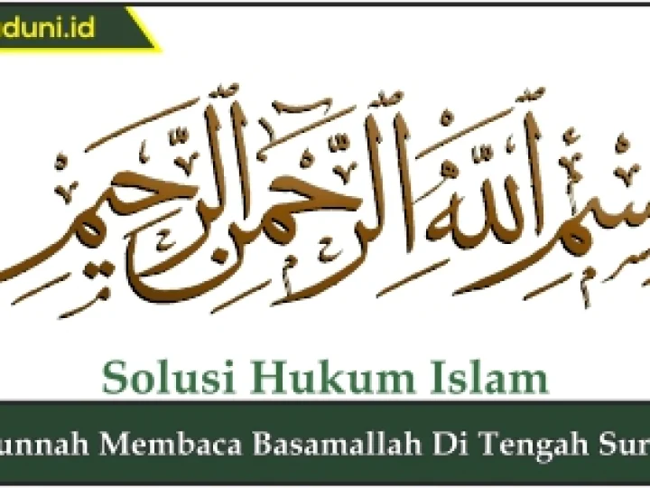 Sunnah Membaca Basamallah di Tengah Surat