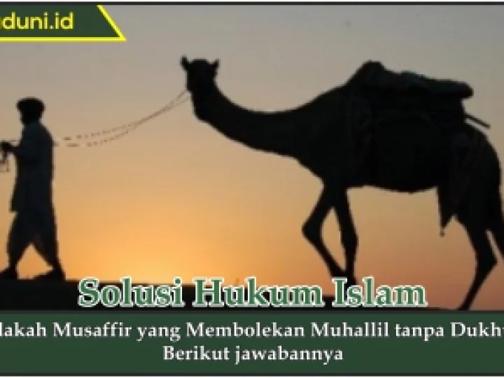 Adakah Musafir yang Membolekan Muhallil Tanpa Dukhul?