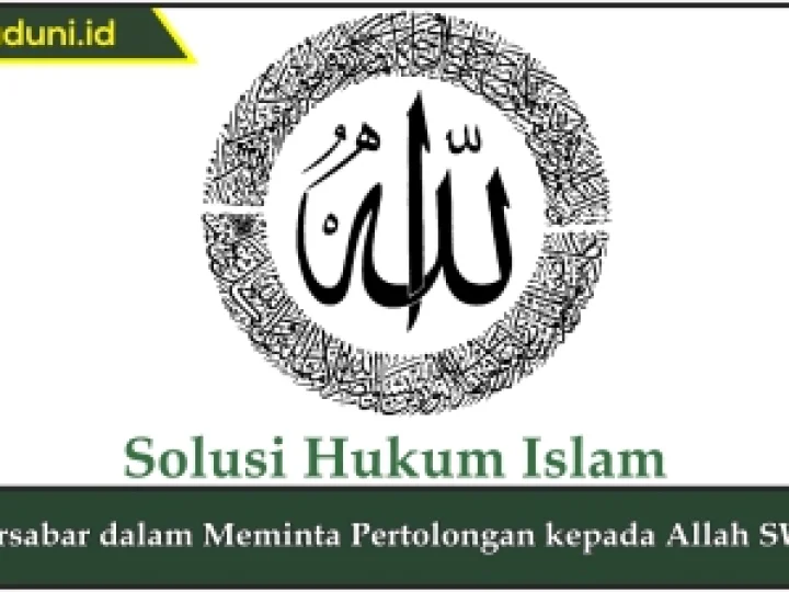 Bersabar dalam Meminta Pertolongan kepada Allah SWT