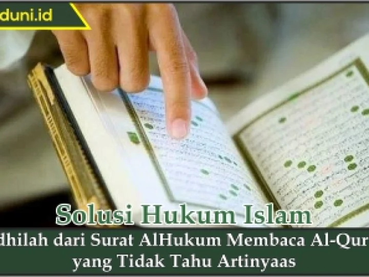Hukum Membaca Al Qur'an yang Tidak Tahu Artinya
