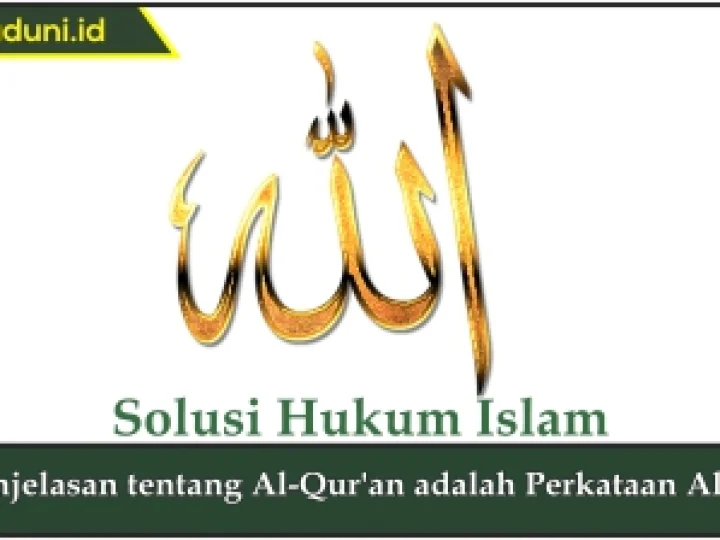 Penjelasan tentang Al Qur'an adalah Perkataan Allah