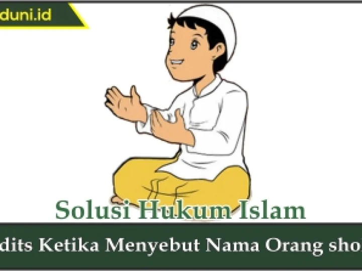 Hadis tentang Menyebut Nama Orang sholeh