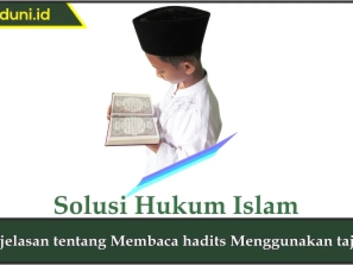 Penjelasan tentang Membaca Hadis Menggunakan tajwid
