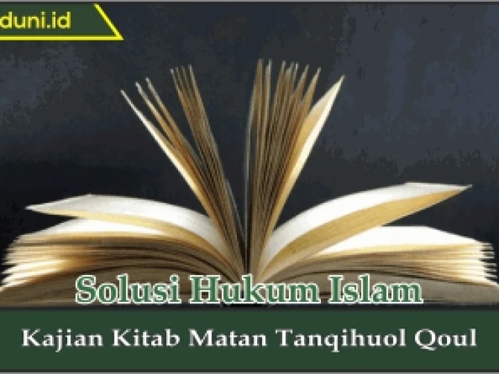 Kajian Kitab Matan Tanqihuol Qoul