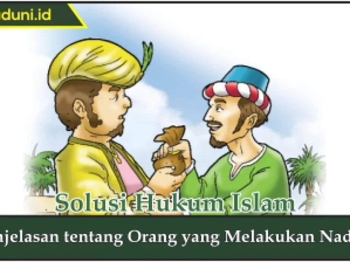 Penjelasan tentang Orang yang Melakukan Nadzar