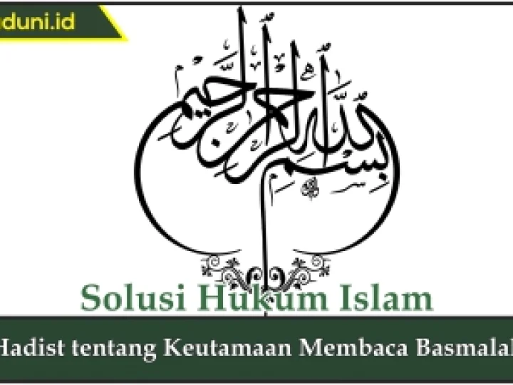 Hadis tentang Keutamaan Membaca Basmalah