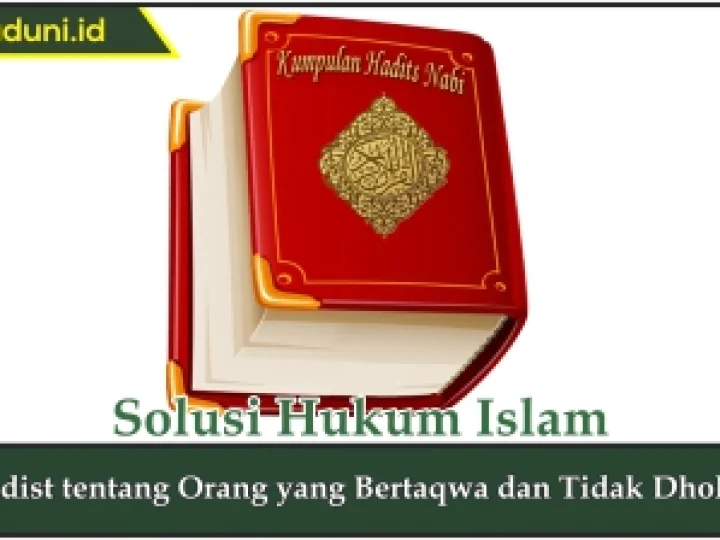 Hadis tentang Orang yang Bertaqwa dan Tidak Dholim