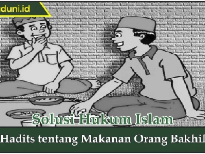 Hadis tentang Makanan Orang Bakhil