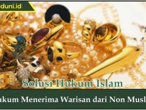 Hukum Menerima Warisan dari Non Muslim