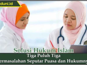 Tiga Puluh Tiga Permasalahan Seputar Puasa dan Hukumnya