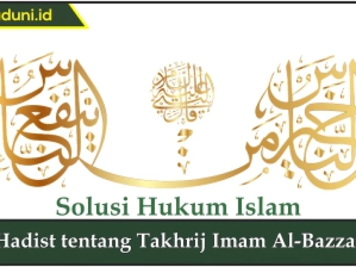 Hadis tentang Takhrij Imam Al-Bazzar