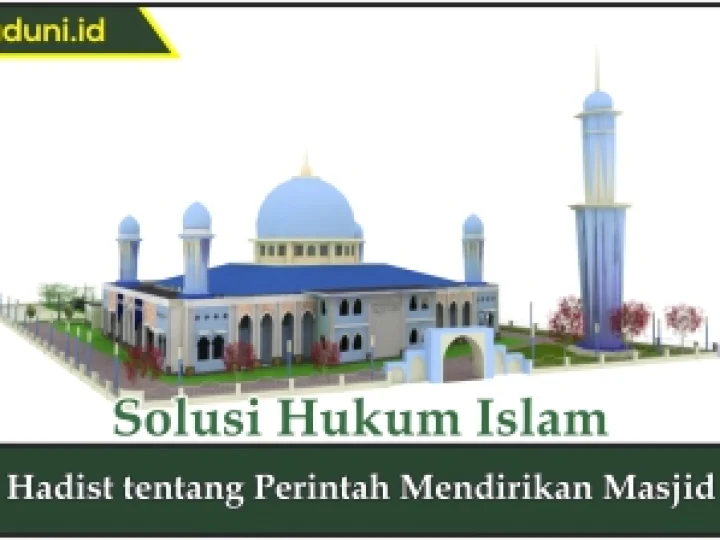 Hadis tentang Perintah Mendirikan Masjid