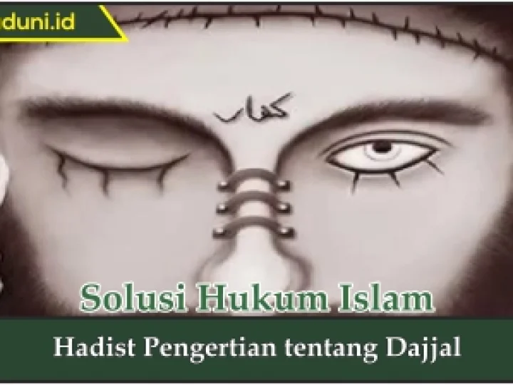 Hadis Pengertian tentang Dajjal