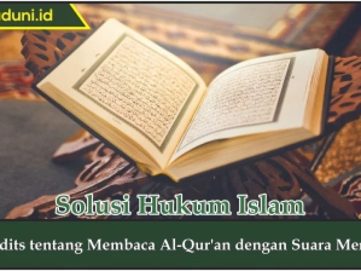 Hadis tentang Membaca Al Qur'an dengan Suara Merdu