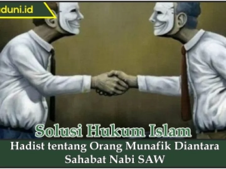 Hadis tentang Orang Munafik di Antara Sahabat Nabi SAW