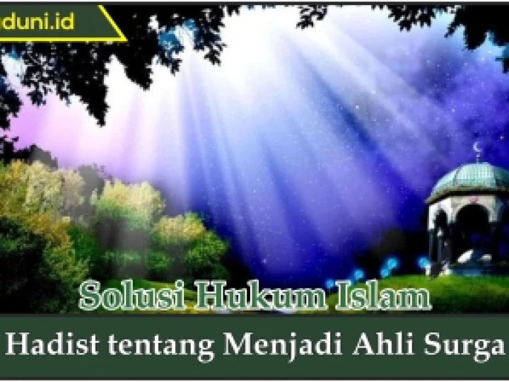 Hadis tentang Menjadi Ahli Surga