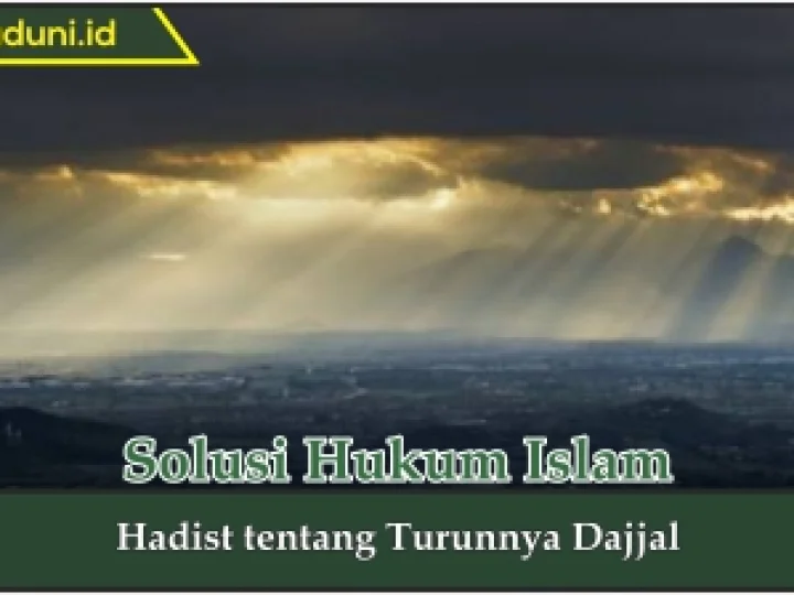 Hadis tentang Turunnya Dajjal