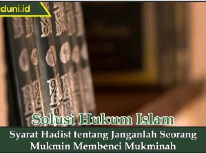 Hukum tentang Larangan Membenci Antara Mukmin dan Mukminah