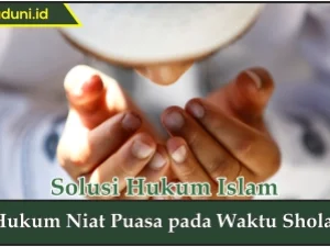 Hukum Niat Puasa pada Waktu Sholat