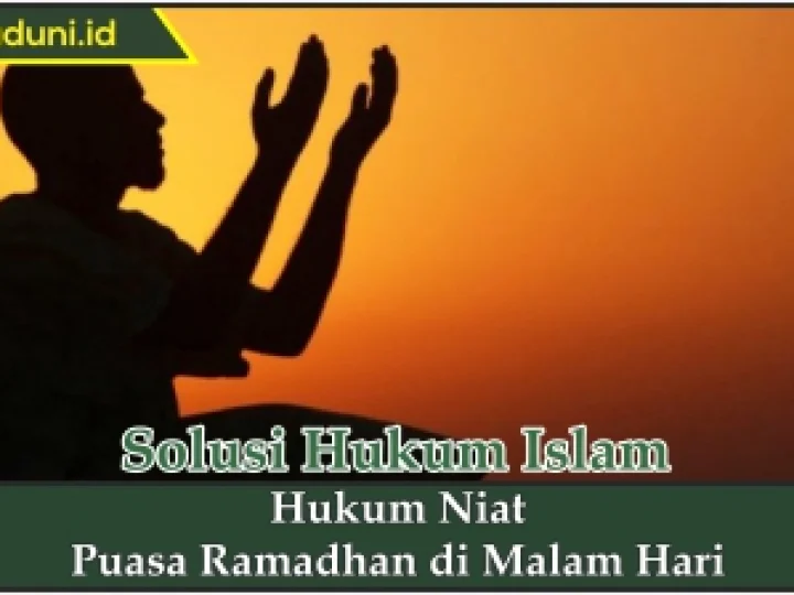 Hukum Niat Puasa Ramadhan di Malam Hari