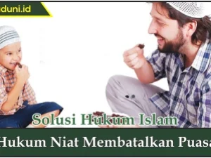 Hukum Niat Membatalkan Puasa
