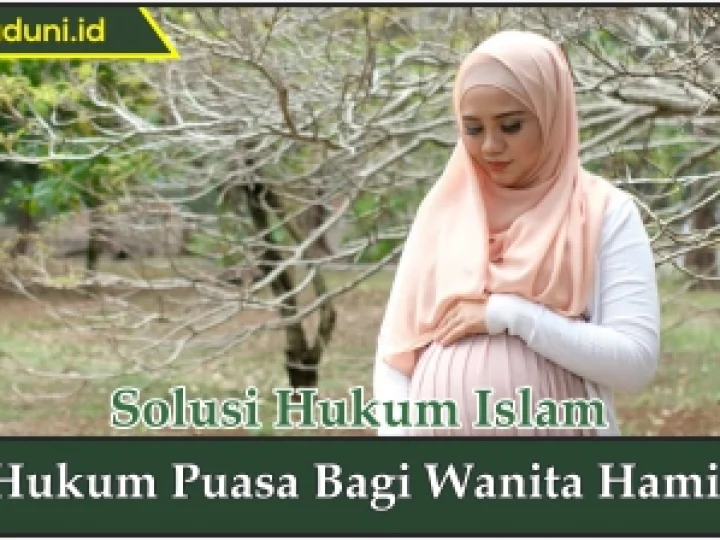 Hukum Puasa bagi Wanita Hamil