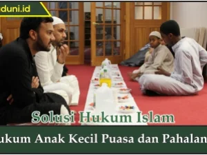 Hukum Anak Kecil Puasa dan Pahalanya