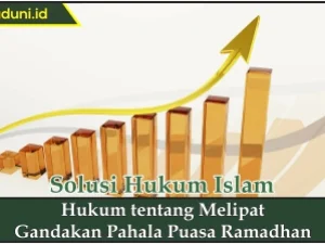 Hukum tentang Melipatgandakan Pahala Puasa Ramadhan