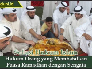 Hukum Orang yang Membatalkan Puasa Ramadhan dengan Sengaja
